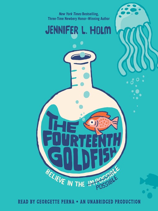 Title details for The Fourteenth Goldfish by Jennifer L. Holm - Available